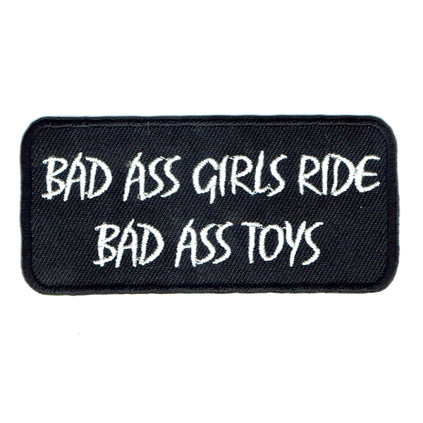 Iron on embroidered rectangular bad ass girls ride bad ass toys patch
