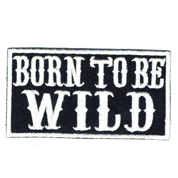 Iron on embroidered rectangular born to be wild patch